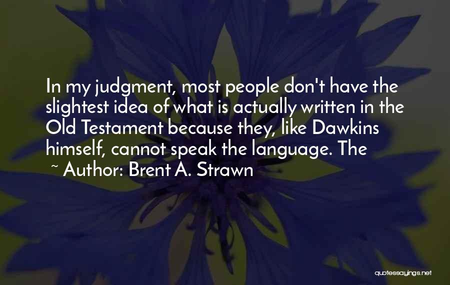 Brent A. Strawn Quotes 820047