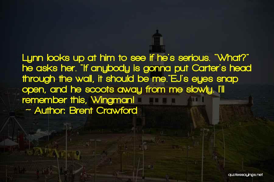 Brent Crawford Quotes 1380413
