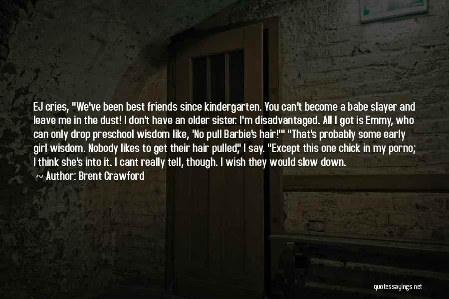 Brent Crawford Quotes 75114