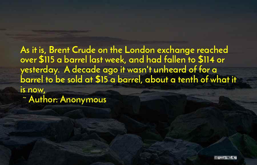 Brent Crude Quotes By Anonymous