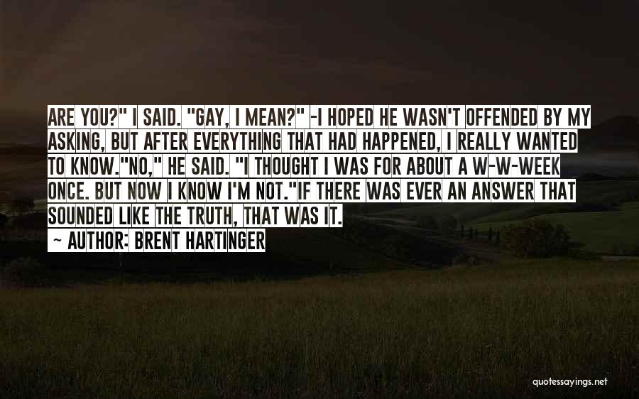 Brent Hartinger Quotes 736481