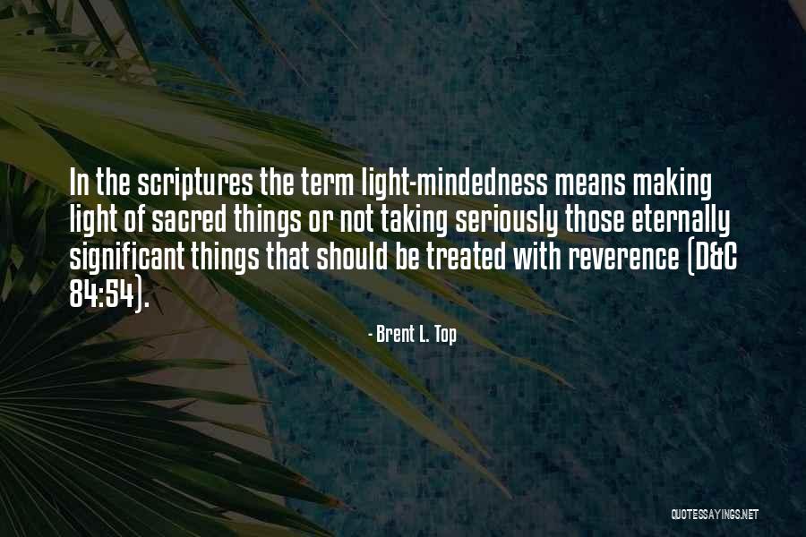Brent L. Top Quotes 1059560 Brent L. Top Quotes 1059560
