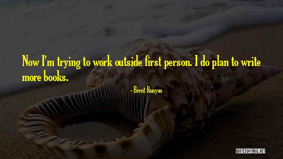 Brent Runyon Quotes 147698 Brent Runyon Quotes 147698