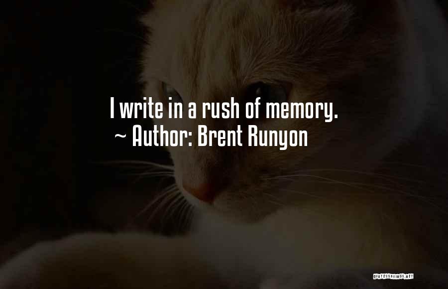 Brent Runyon Quotes 1929991