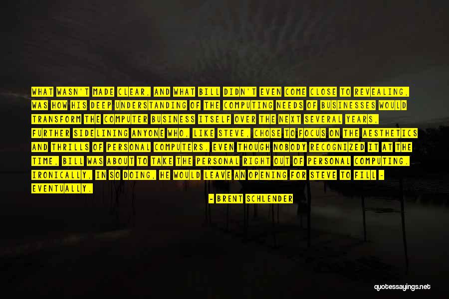 Brent Schlender Quotes 1049488 Brent Schlender Quotes 1049488