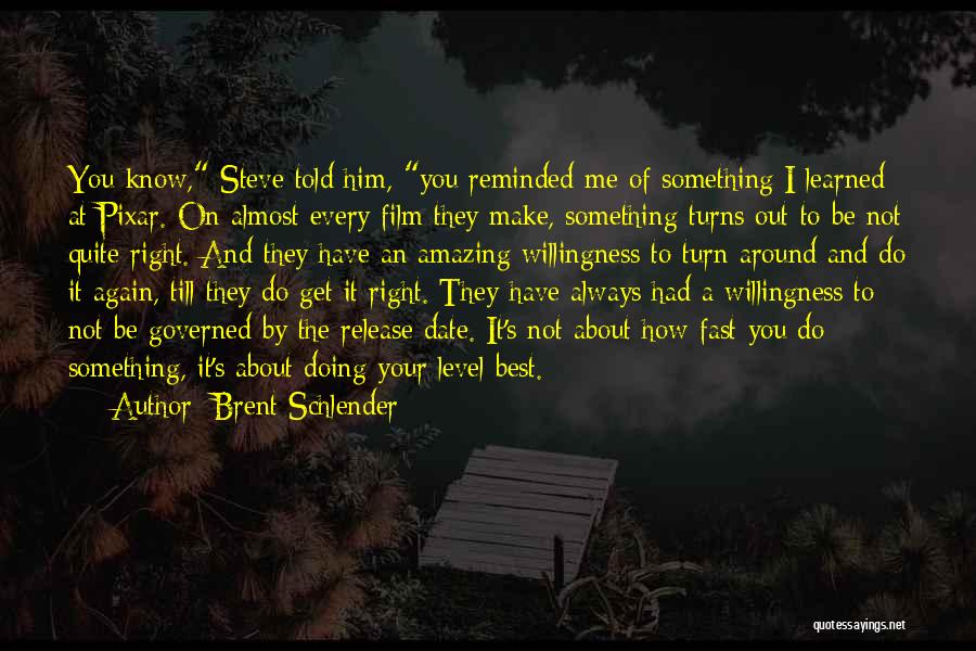 Brent Schlender Quotes 1898798