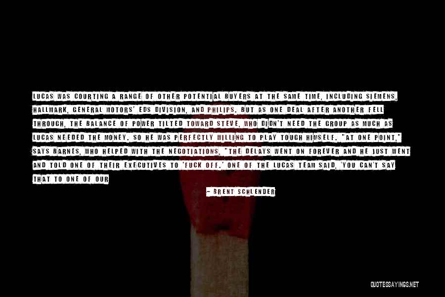 Brent Schlender Quotes 2018843 Brent Schlender Quotes 2018843