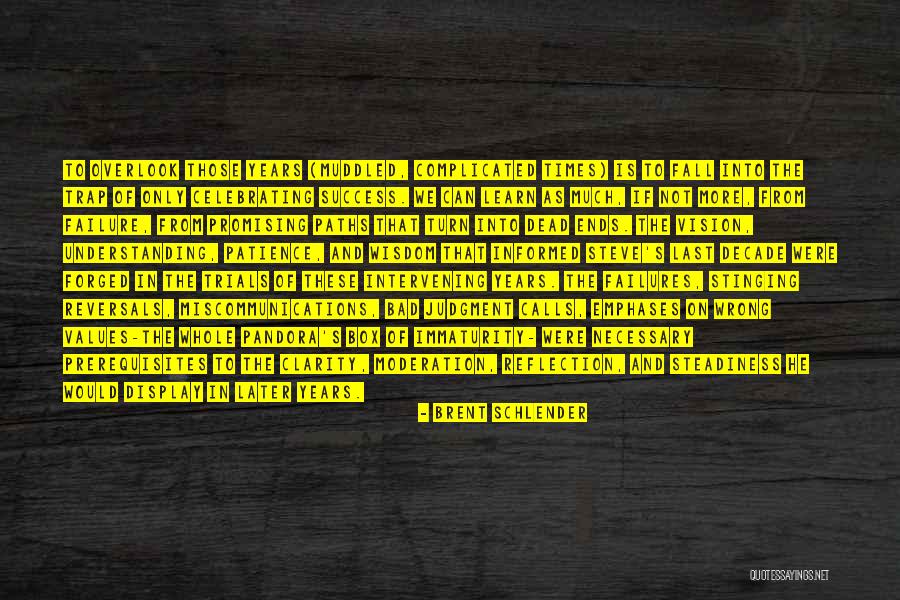 Brent Schlender Quotes 2129340 Brent Schlender Quotes 2129340