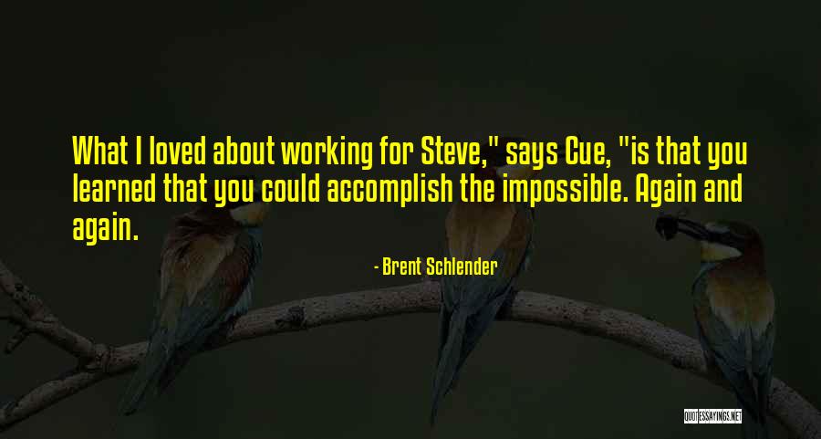 Brent Schlender Quotes 270898