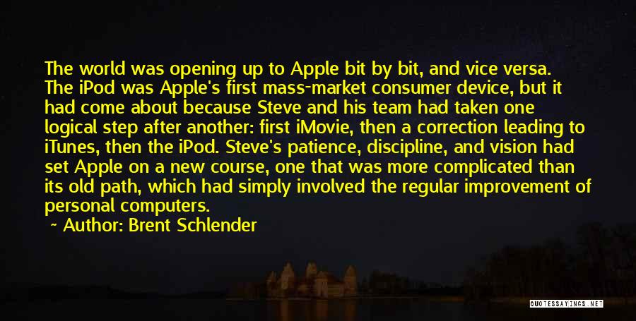 Brent Schlender Quotes 284038