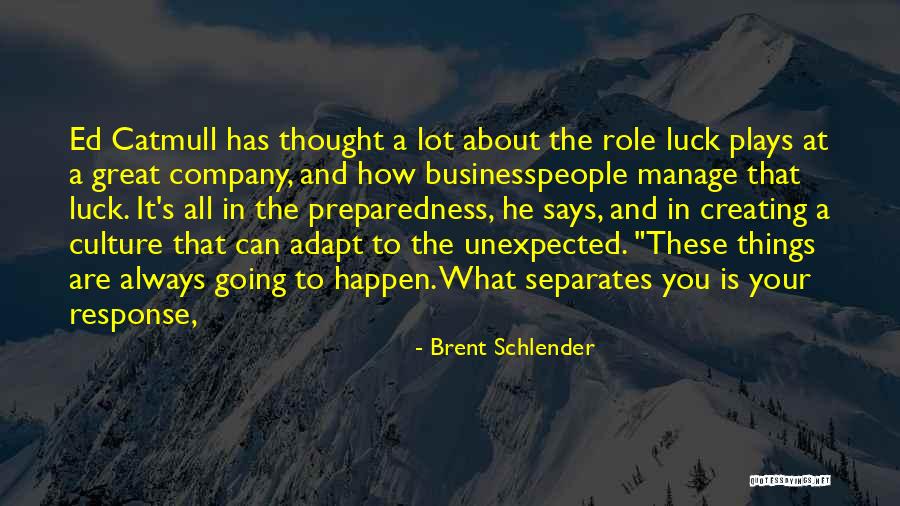 Brent Schlender Quotes 621200 Brent Schlender Quotes 621200