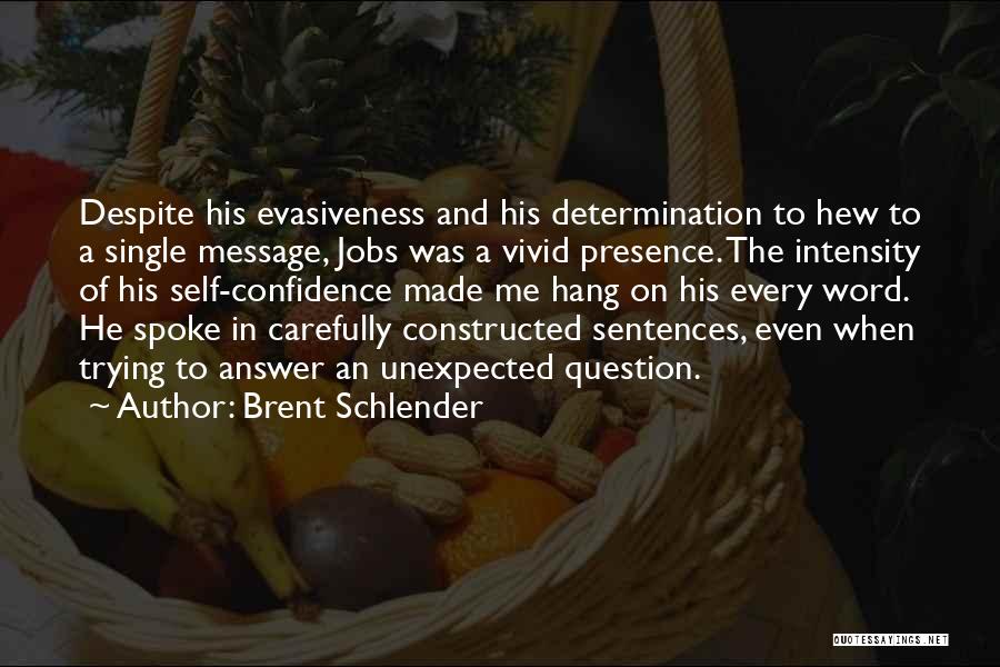 Brent Schlender Quotes 717027
