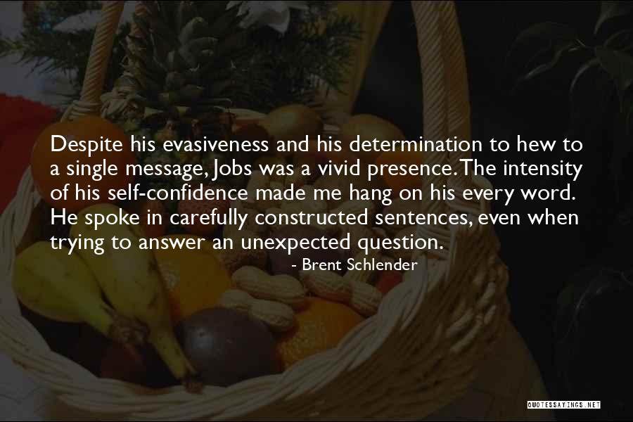 Brent Schlender Quotes 717027