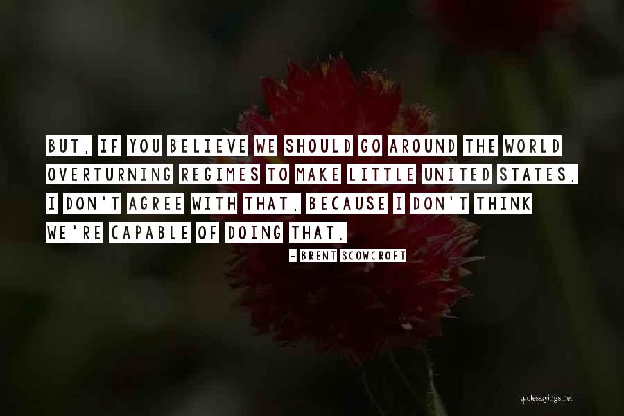 Brent Scowcroft Quotes 1108524 Brent Scowcroft Quotes 1108524