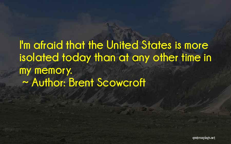 Brent Scowcroft Quotes 1292391