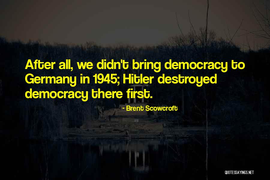 Brent Scowcroft Quotes 1399373 Brent Scowcroft Quotes 1399373