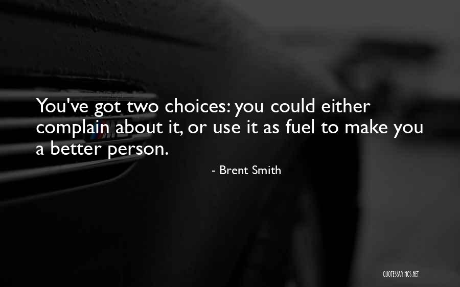 Brent Smith Quotes 134356