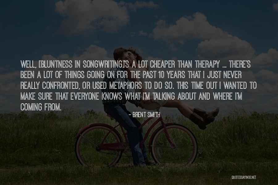 Brent Smith Quotes 134840 Brent Smith Quotes 134840