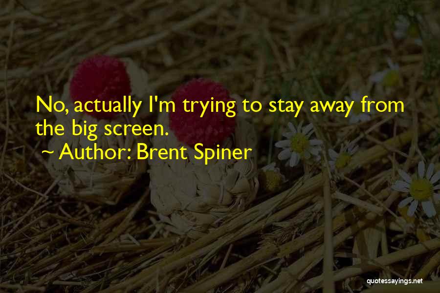 Brent Spiner Quotes 734836