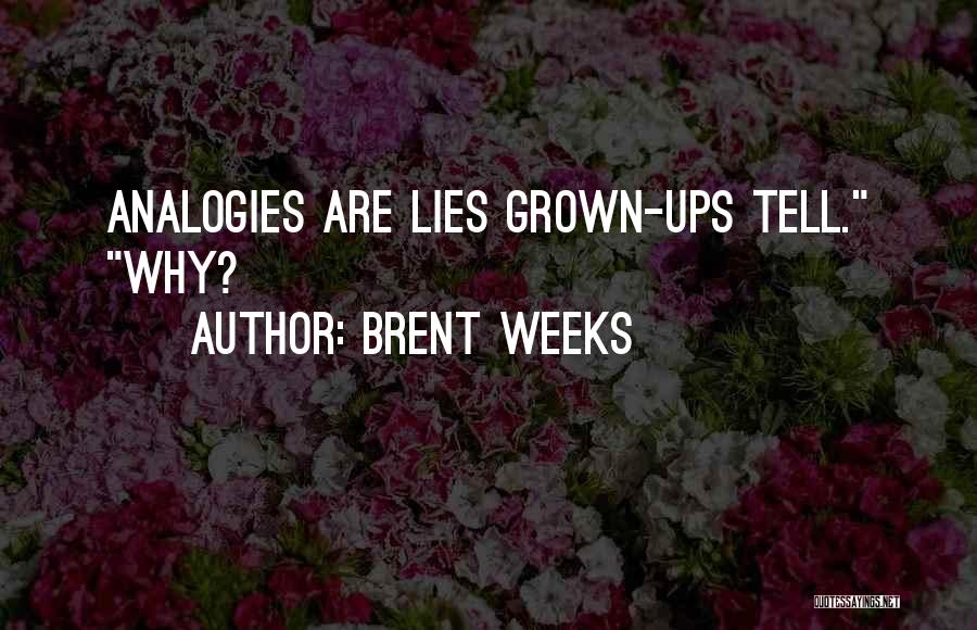 Brent Weeks Quotes 125146