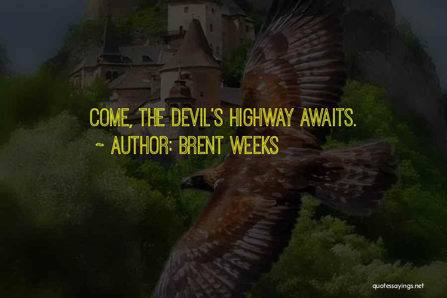 Brent Weeks Quotes 1286225