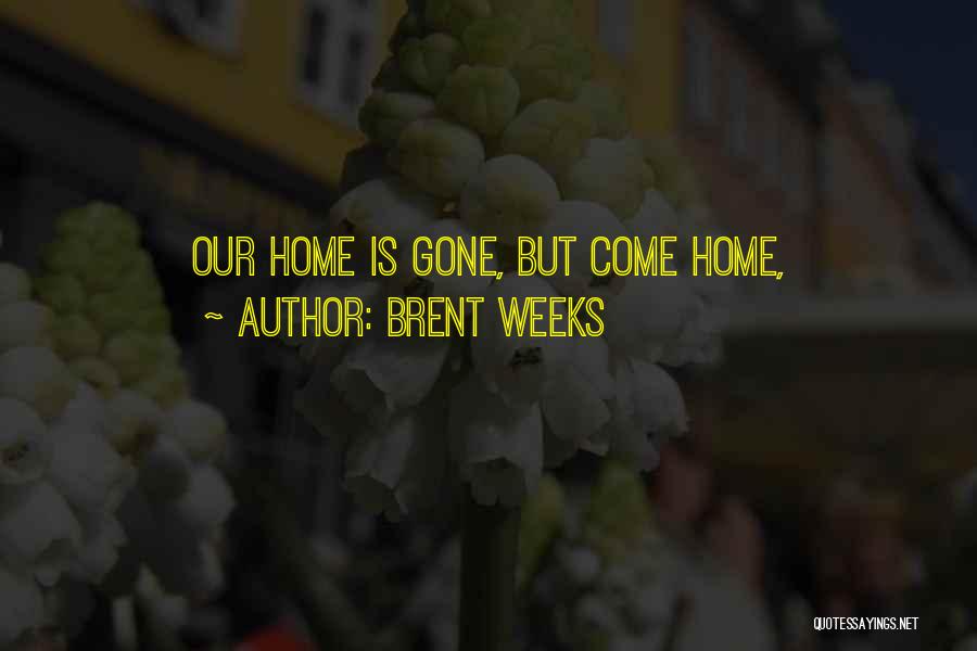 Brent Weeks Quotes 1371789