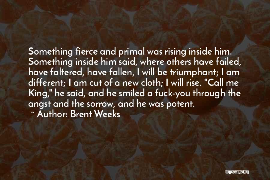 Brent Weeks Quotes 1568904