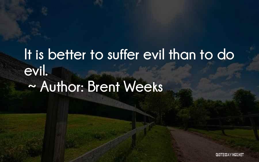 Brent Weeks Quotes 157608