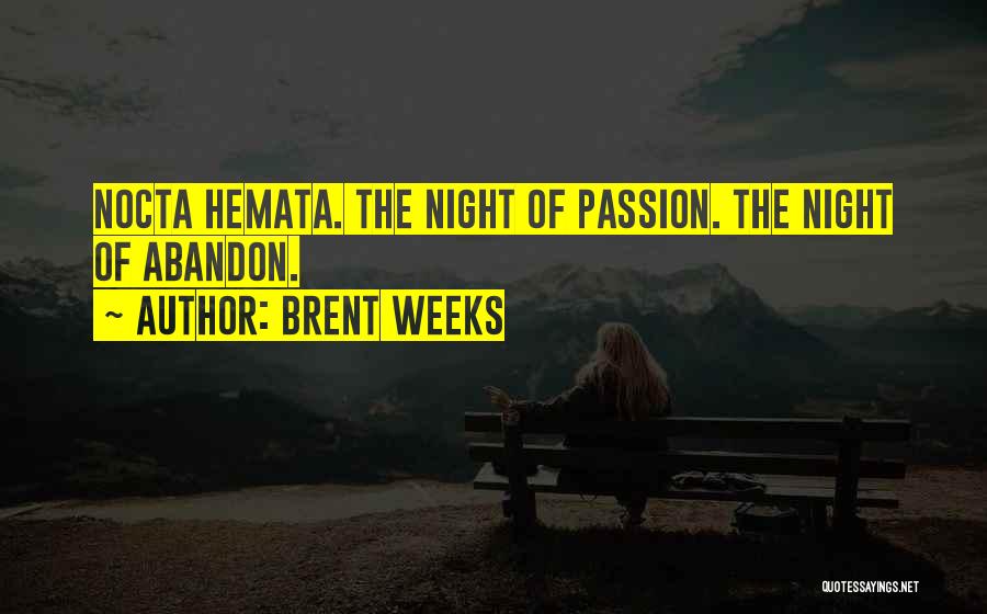 Brent Weeks Quotes 1645439