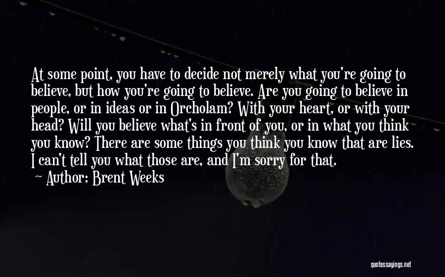 Brent Weeks Quotes 177522