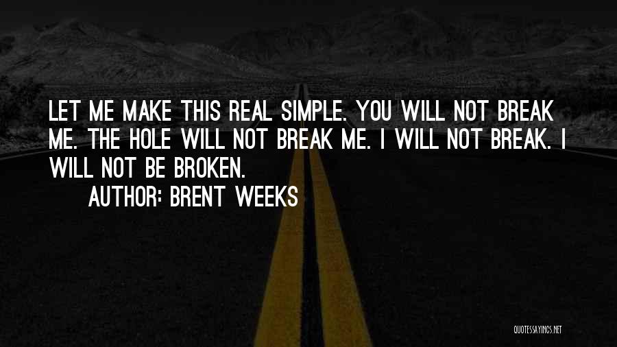 Brent Weeks Quotes 1831086