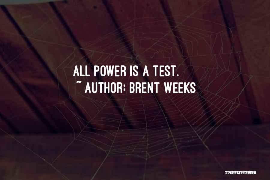 Brent Weeks Quotes 1926388