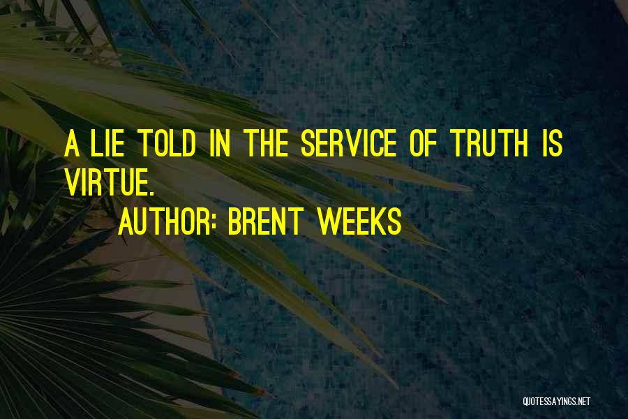 Brent Weeks Quotes 1985211