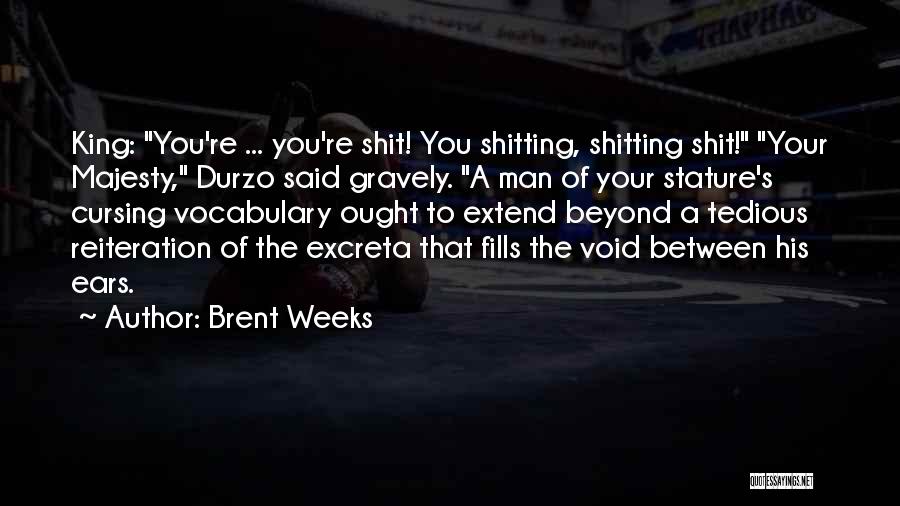 Brent Weeks Quotes 2007036