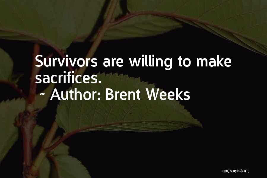 Brent Weeks Quotes 2172198