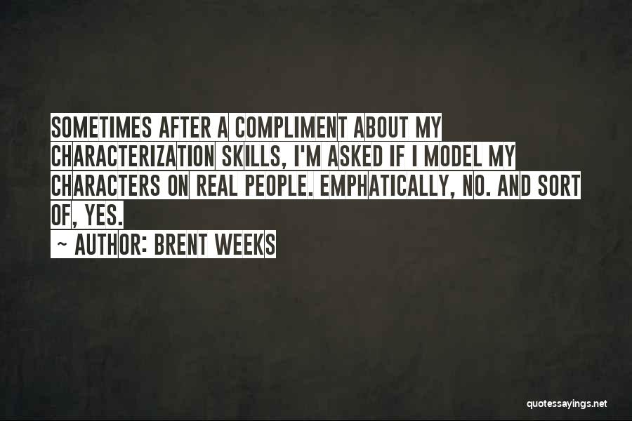 Brent Weeks Quotes 2246148