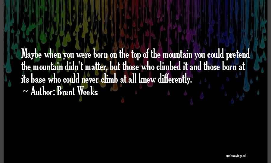 Brent Weeks Quotes 245788