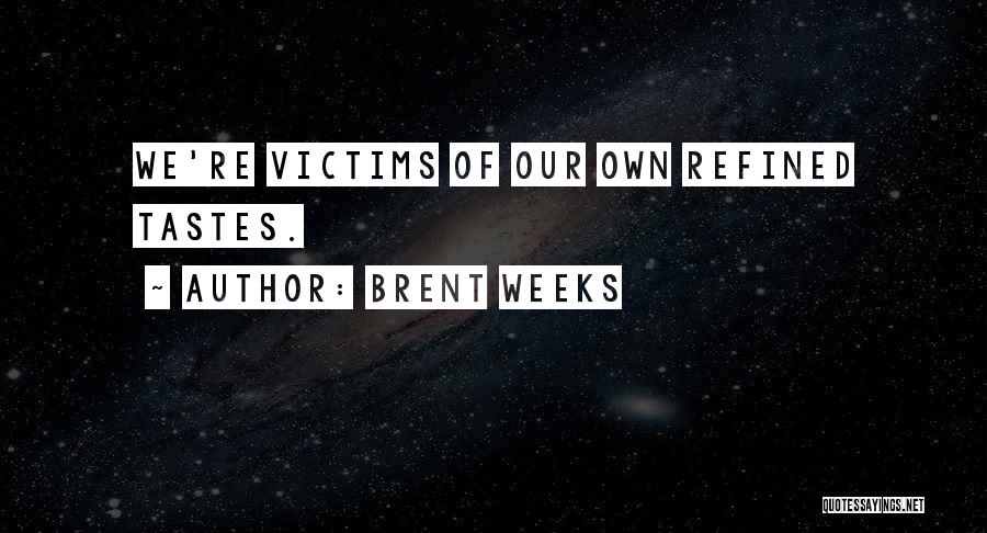 Brent Weeks Quotes 353002