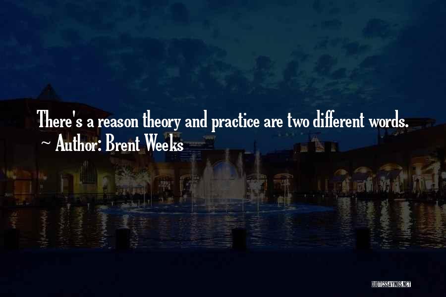 Brent Weeks Quotes 436816