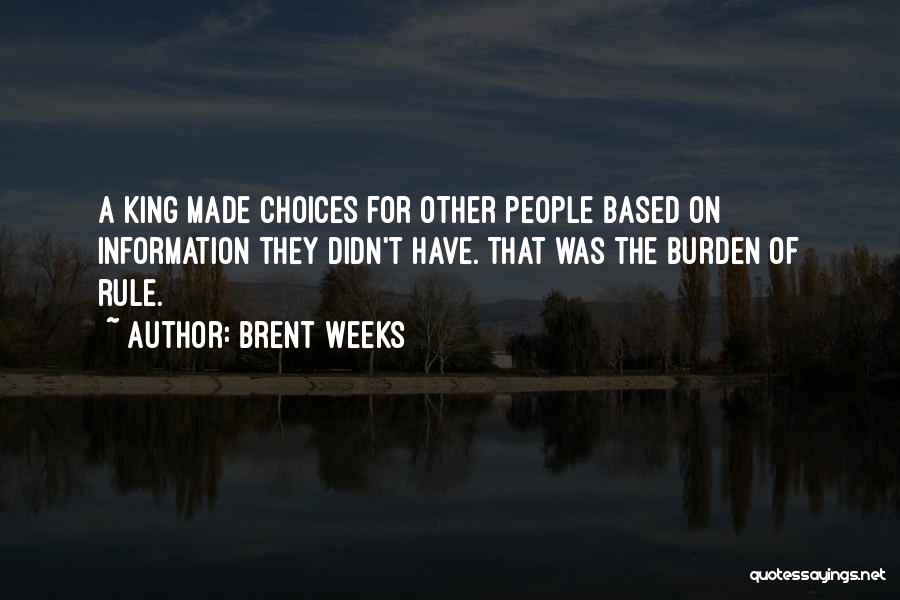 Brent Weeks Quotes 773980