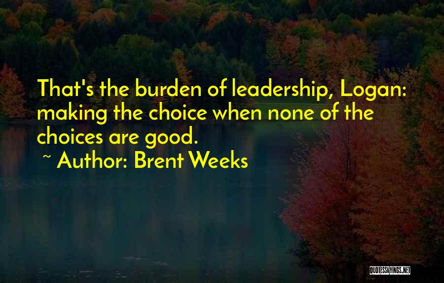 Brent Weeks Quotes 802209