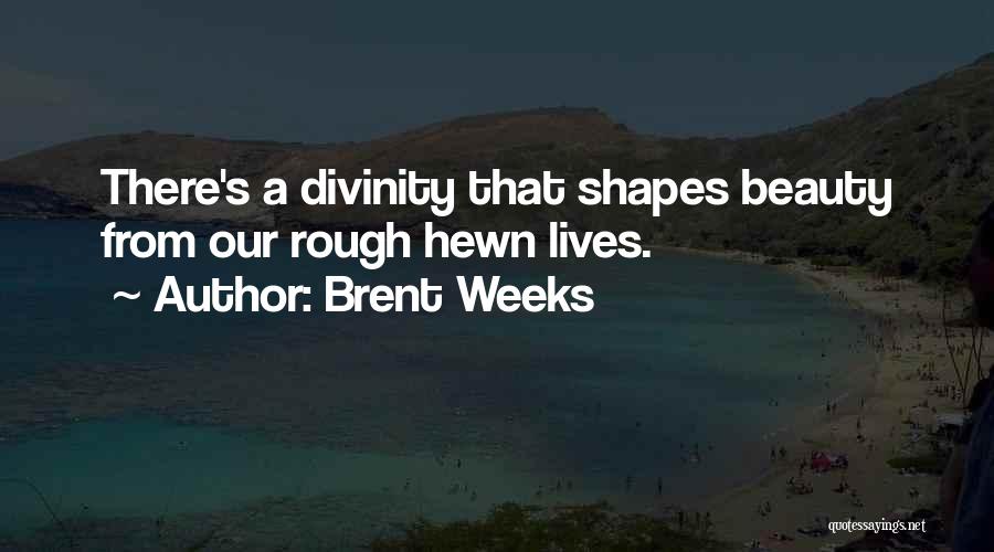 Brent Weeks Quotes 873534