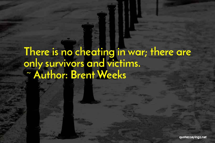 Brent Weeks Quotes 898231