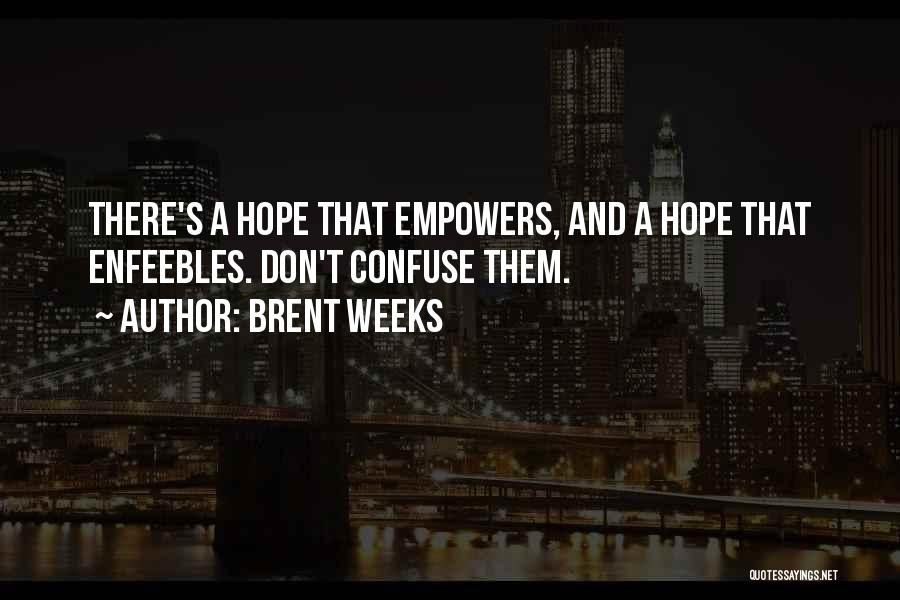 Brent Weeks Quotes 940368