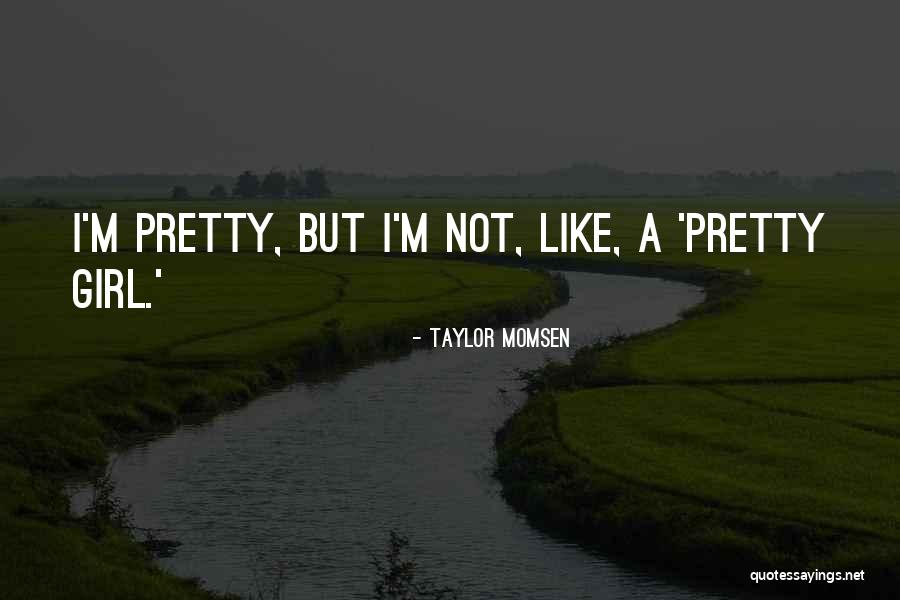 Brentlingers Quotes By Taylor Momsen Brentlingers Quotes By Taylor Momsen