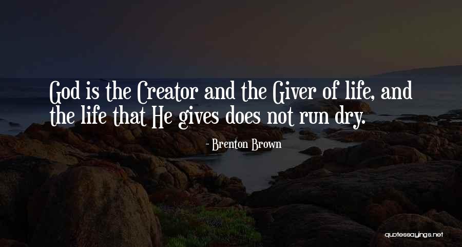 Brenton Brown Quotes 77459