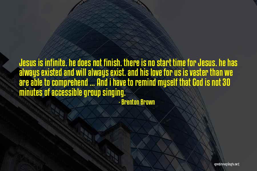 Brenton Brown Quotes 889386