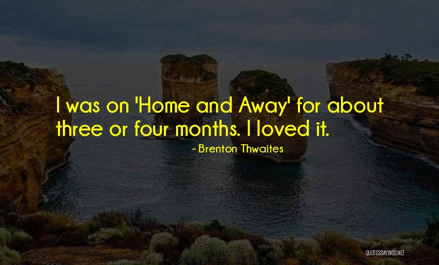 Brenton Thwaites Quotes 226653