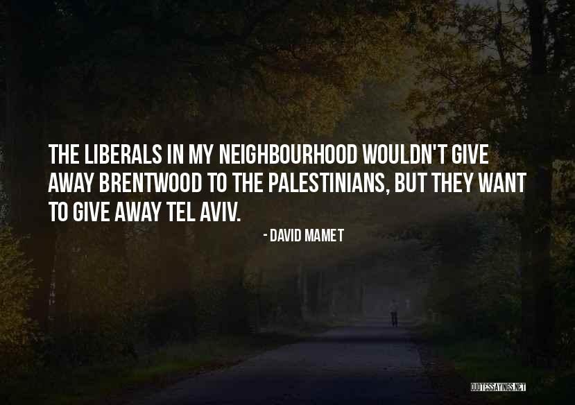 Brentwood Quotes By David Mamet Brentwood Quotes By David Mamet