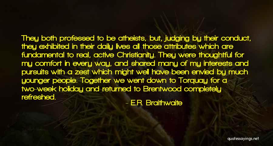 Brentwood Quotes By E.R. Braithwaite Brentwood Quotes By E.R. Braithwaite
